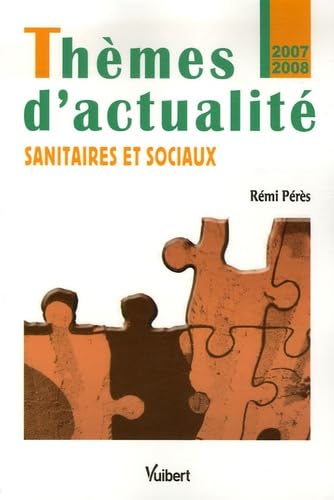 Stock image for THEMES D'ACTUALITE SANITAIRES ET SOCIAUX (EDITION 2007-2008) for sale by secretdulivre