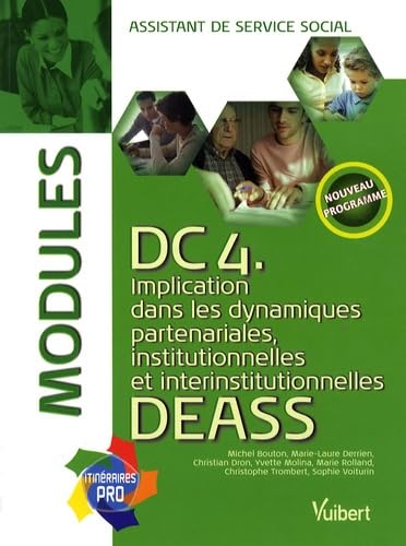 Stock image for Modules DC4 DEASS: Implication dans les dynamiques partenariales, institutionnelles et interinstitutionnelles, assistant de service social for sale by Ammareal