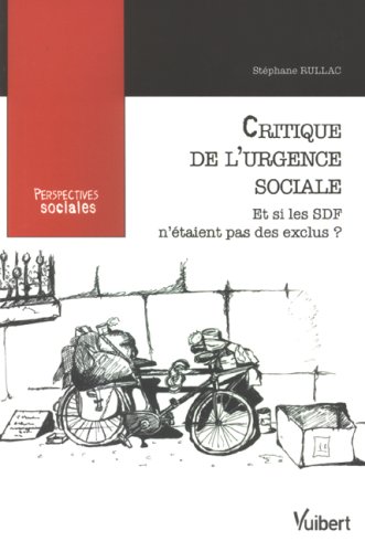 Beispielbild fr Critique de l'urgence sociale : Et si les SDF n'taient pas des exclus ? zum Verkauf von Librairie Le Lieu Bleu Paris