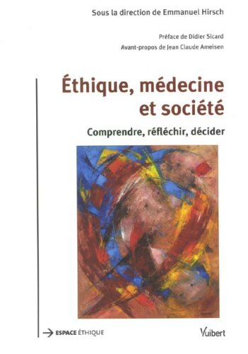 Stock image for Ethique, mdecine et socit: Comprendre, rflchir, dcider for sale by Ammareal