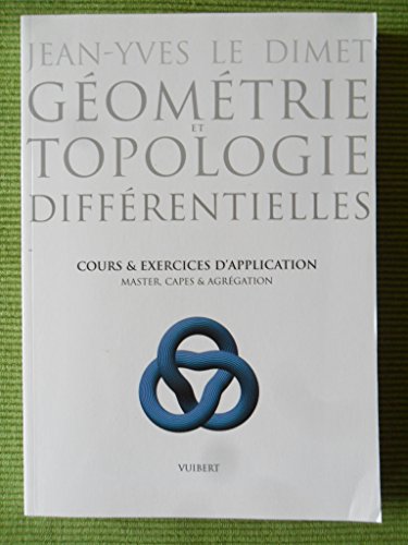 9782711720675: Gomtrie et topologie diffrentielles: Cours et exercices d'application - L3 & Master