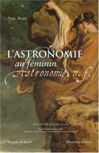 Beispielbild fr L'astronomie Au Fminin : Astronomie, N.f. zum Verkauf von RECYCLIVRE
