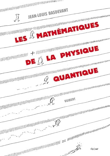 Beispielbild fr Les mathmatiques de la physique quantique zum Verkauf von Le-Livre