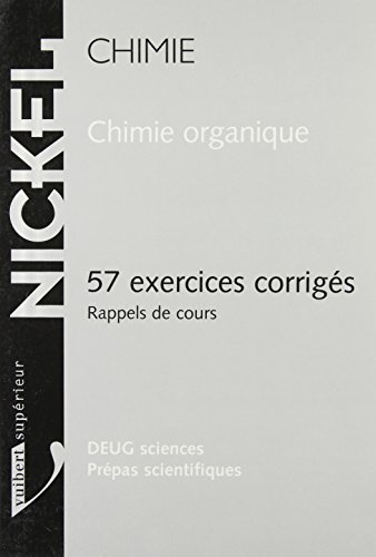 9782711724680: Chimie organique : 57 exercices corrigs - Rappel de cours, DEUG sciences, Prpas scientifiques