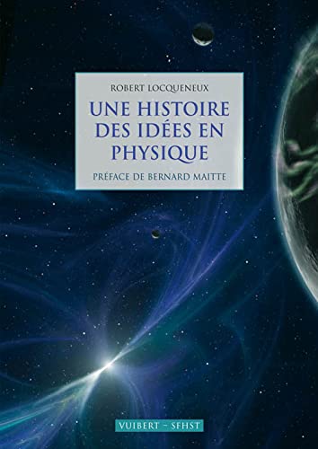 Stock image for Une histoire des ides en physique for sale by medimops