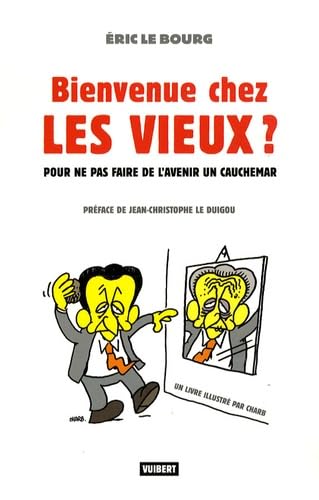 Beispielbild fr Bienvenue chez les vieux ? : Pour ne pas faire de l'avenir un cauchemar zum Verkauf von medimops