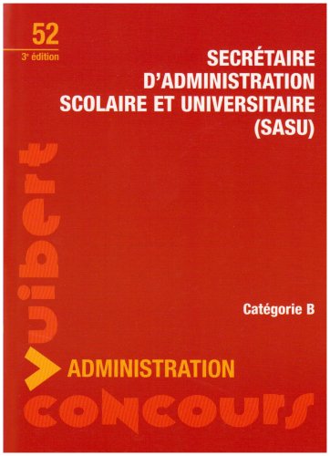 Beispielbild fr Secrtaire d'administration scolaire et universitaire, SASU zum Verkauf von Chapitre.com : livres et presse ancienne