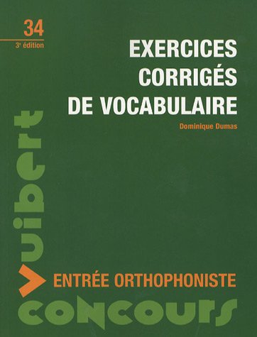 Beispielbild fr Concours d'entre en centres de formation d'orthophonie: Exercices corrigs de vocabulaire zum Verkauf von Ammareal