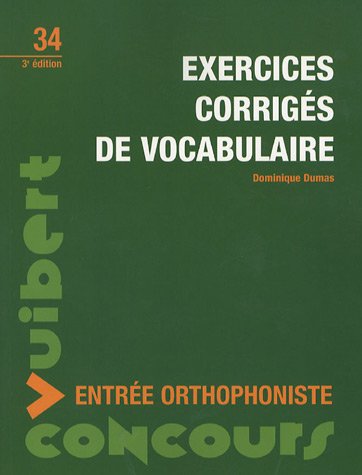 Stock image for Concours d'entre en centres de formation d'orthophonie: Exercices corrigs de vocabulaire for sale by Ammareal