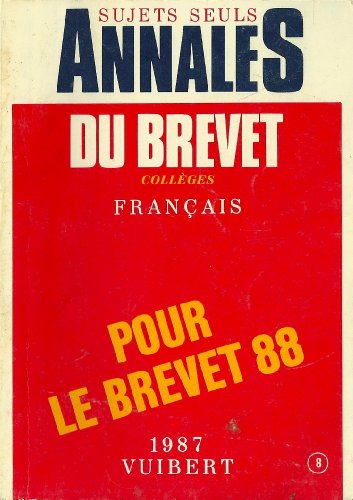 Imagen de archivo de Sujets seuls annales du brevet - colleges francais - pour le brevet 88 a la venta por Librairie Th  la page