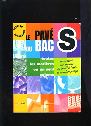 Beispielbild fr Le pav du Bac S : Toutes les matires en seul volume zum Verkauf von Ammareal