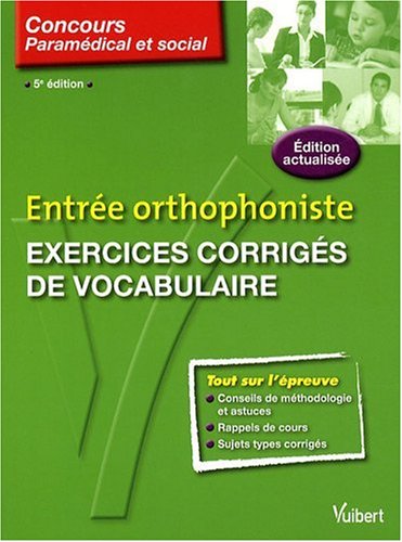 Beispielbild fr Entre orthophoniste : Exercices corrigs de vocabulaire zum Verkauf von medimops