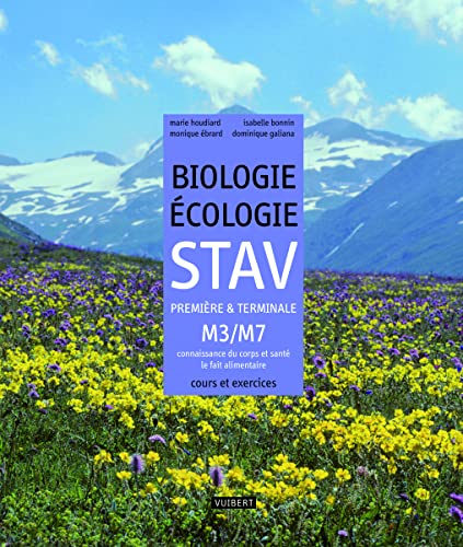 Stock image for Biologie Ecologie STAV 1e et TLe M3/M7 : Connaissance du corps et sant - Le fait alimentaire for sale by medimops