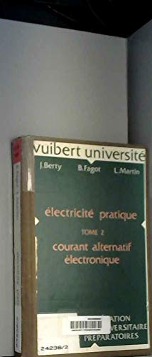 Beispielbild fr ELECTRICITE PRATIQUE. Tome 2, Courant alternatif zum Verkauf von Ammareal