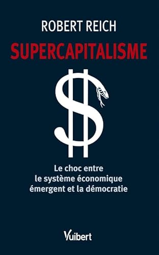 9782711743384: Supercapitalisme: Le choc entre le systme conomique mergent et la dmocratie