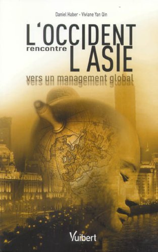 Beispielbild fr L'occident Rencontre L'asie : Vers Un Management Global zum Verkauf von RECYCLIVRE