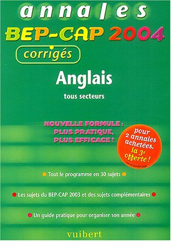 Imagen de archivo de Anglais tous secteurs BEP-CAP: Annales 2004, corrigs a la venta por Ammareal