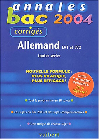 Beispielbild fr Annales Bac 2004 : Allemand LV1 et LV2, toutes sries (Sujets corrigs) zum Verkauf von Ammareal