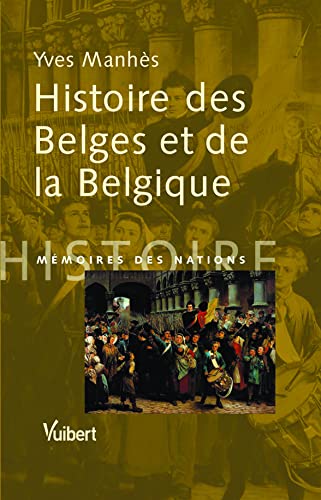Beispielbild fr Histoire des Belges et de la Belgique zum Verkauf von Untje.com
