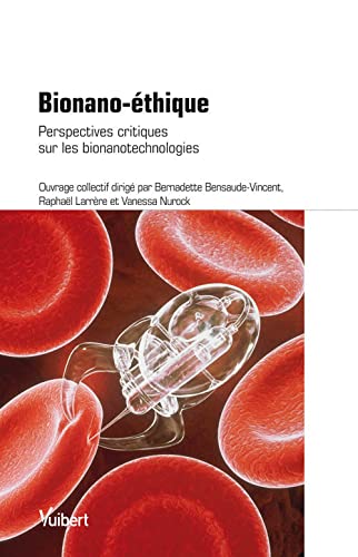 Imagen de archivo de Bionano-thique : Perspectives critiques sur les bionanotechnologies a la venta por Ammareal
