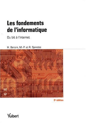 Stock image for Les fondements de l'informatique : Du bit  l'Internet for sale by Ammareal