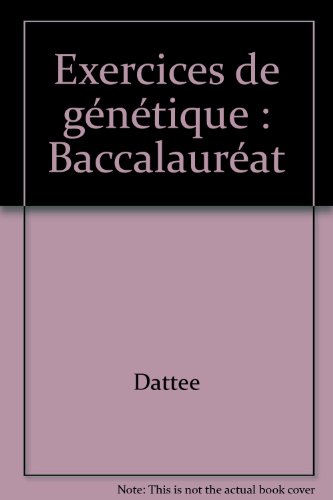 Beispielbild fr Exercices De Gntique : Baccalaurat zum Verkauf von RECYCLIVRE