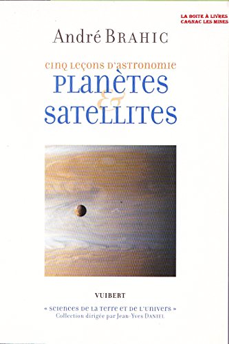 Beispielbild fr Plantes et Satellites : Cinq leons d'astronomie zum Verkauf von medimops