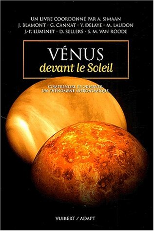 Beispielbild fr Vnus Devant Le Soleil : Comprendre Et Observer Un Phnomne Astronomique zum Verkauf von RECYCLIVRE