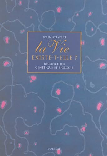 9782711753680: La vie existe t-elle ? Comment rconcilier la gntique et la biologie