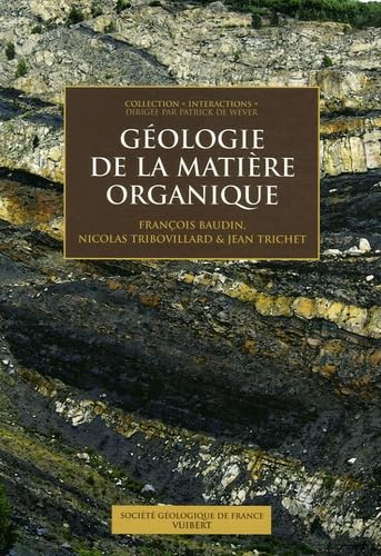Stock image for Gologie de la matire organique for sale by EPICERIE CULTURELLE