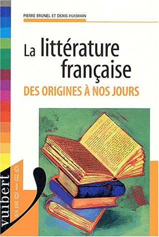 9782711761081: La littrature francaise des origines  nos jours