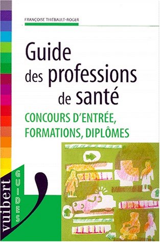 9782711761104: Guide des profession de sant: Concours d'entre, formations, diplmes
