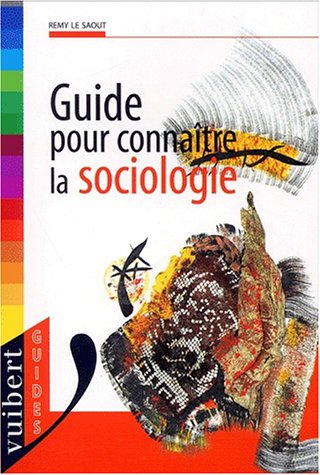 Beispielbild fr Guide Pour Connatre La Sociologie zum Verkauf von RECYCLIVRE