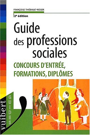 Beispielbild fr Guide Des Professions Sociales : Concours D'entre, Formations, Diplmes zum Verkauf von RECYCLIVRE