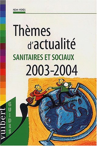 Stock image for Thmes d'actualit sanitaires et sociaux 2003-2004 for sale by Ammareal