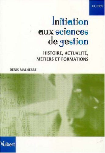 9782711761579: Initiation aux sciences de gestion : Histoire, actualit, mtiers et formations