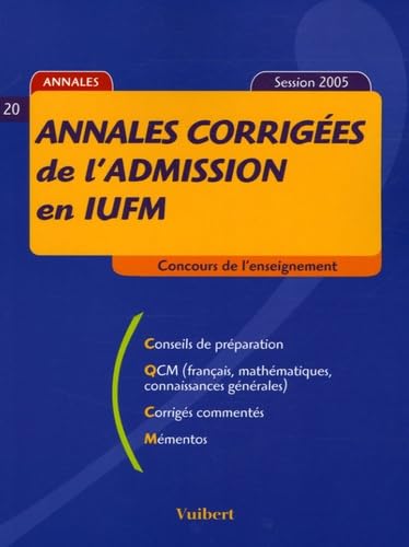 Stock image for Annales corriges de l'admission en IUFM : Session 2005 for sale by Ammareal