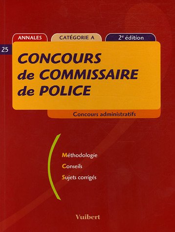 9782711763948: Concours de commissaire de police: Concours administratifs, Catgorie A