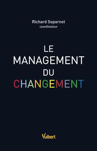 Beispielbild fr Le Management du changement zum Verkauf von deric