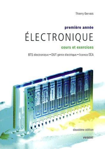 Stock image for Electronique premire anne BTS lectronique, DUT gnie lectrique, licence EEA : Cours et exercices for sale by medimops