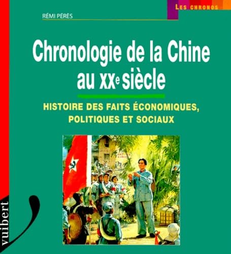 Beispielbild fr Chronologie de la Chine au XXme sicle. Histoire des faits conomiques, politiques et sociaux zum Verkauf von Ammareal