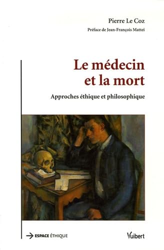 9782711772940: Le mdecin et la mort: Approches thique et philosophique