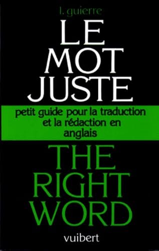 Stock image for The right word-- Le mot juste-- and the right sound for sale by Better World Books