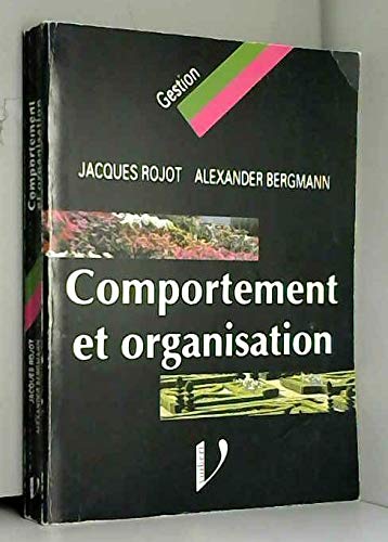 9782711776436: Comportement et organisation : comportement organisationnel et theorie des organisations (Vuibert Gestion)