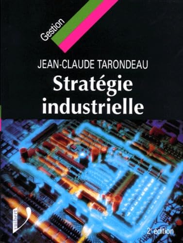 Beispielbild fr STRATEGIE INDUSTRIELLE. 2me dition zum Verkauf von Ammareal