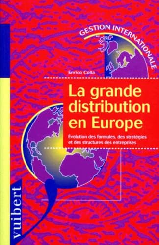 Beispielbild fr LA GRANDE DISTRIBUTION EN EUROPE. Evolution des formules, des stratgies et des structures des entreprises zum Verkauf von Ammareal