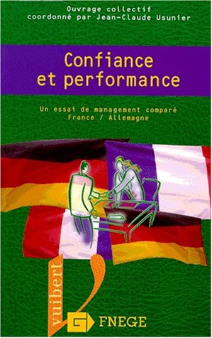 Stock image for Confiance et performance : un essai de management compare France-Allemagne for sale by medimops
