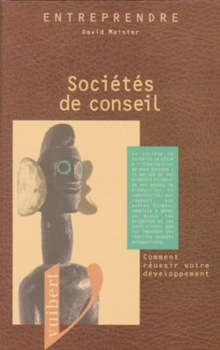 Societes de Conseil French edition of The Professional Service Firm (9782711779765) by David Maister