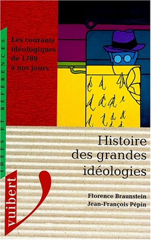 Stock image for HISTOIRE DES GRANDES IDEOLOGIES. Les courants idologiques de 1789  nos jours for sale by Ammareal