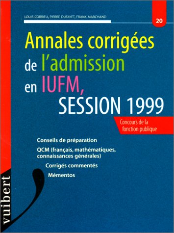 Beispielbild fr Annales corriges de l'admission en IUFM, session 1999 zum Verkauf von Ammareal